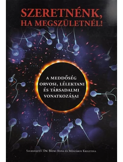 Szeretnénk, ha megszületnél!