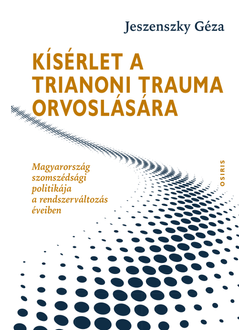 Kísérlet a trianoni trauma orvoslására