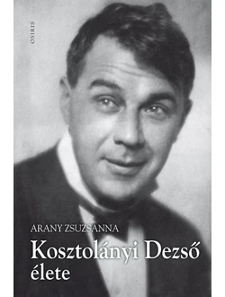 Kosztolányi Dezső élete