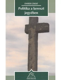 Politika a kereszt jegyében