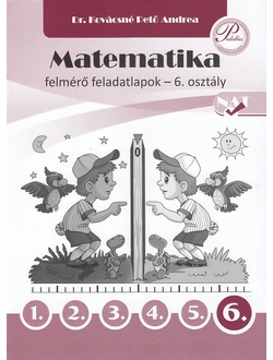 Matematika felmérő feladatlapok 6. osztály