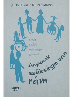 Anyunak szüksége van rám