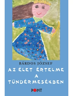 Az élet értelme a tündérmesékben