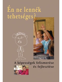 Én ne lennék tehetséges?