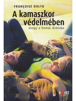 A kamaszkor védelmében