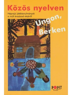 Közös nyelven Ungon, Berken