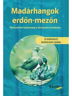Madárhangok erdőn-mezőn (CD óvodások és kisiskolások számára)