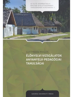 Élőnyelvi vizsgálatok anyanyelv-pedagógiai tanulságai