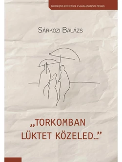 „Torkomban lüktet közeled…”