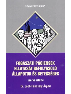 Fogászati páciensek ellátását befolyásoló állapotok és betegségek