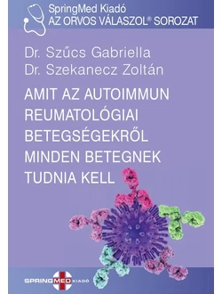 Amit az autoimmun reumatológiai betegségekről minden betegnek tudnia kell