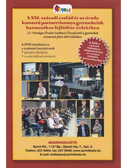 A XXI. századi család és az óvoda korszerű partnerviszonya gyermekeink harmonikus fejlődése érdekében (DVD)