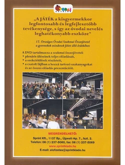 A játék a kisgyermekkor legfontosabb tevékenysége, s így az óvodai nevelés leghatékonyabb eszköze (DVD)