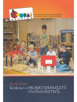 Kézikönyv a projektszemléletű óvodai életről