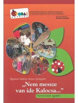 „Nem messze van ide Kalocsa…”