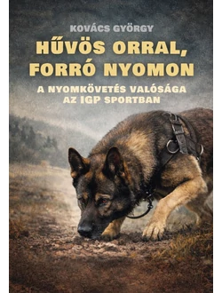 Hűvös orral, forró nyomon