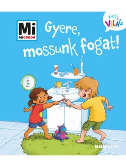Gyere, mossunk fogat!