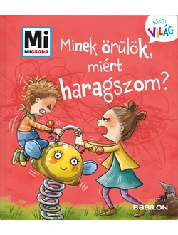 Minek örülök, miért haragszom?