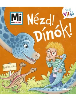 Nézd! Dínók!