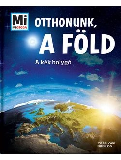 Otthonunk, a Föld