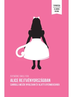 Alice Rejtvényországban