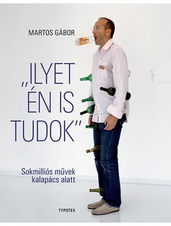 „Ilyet én is tudok”