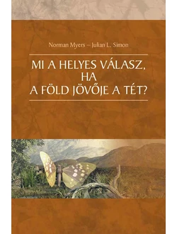 Mi a helyes válasz, ha a Föld jövője a tét?