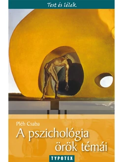 A pszichológia örök témái