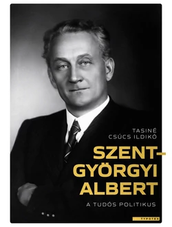 Szent-Györgyi Albert, a tudós politikus