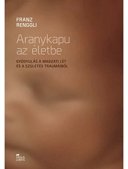 Aranykapu az életbe