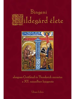 Bingeni Hildegárd élete