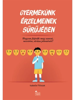 Gyermekünk érzelmeinek sűrűjében