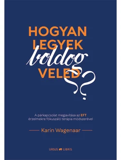 Hogyan legyek boldog veled?