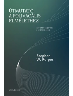Útmutató a polivagális elmélethez