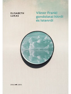 Viktor Frankl gondolatai hitről és Istenről