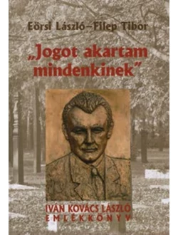 „Jogot akartam mindenkinek”