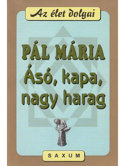 Ásó, kapa, nagy harag