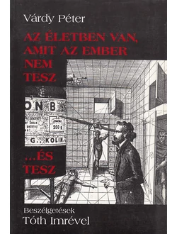 Az életben van, amit az ember nem tesz …és tesz