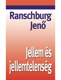 Jellem és jellemtelenség