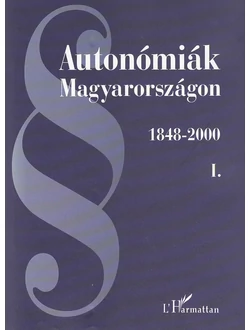 Autonómiák Magyarországon I-III.