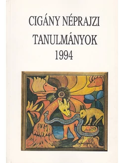 Cigány Néprajzi Tanulmányok 1994