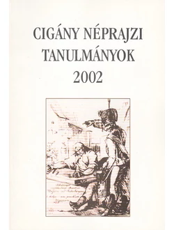 Cigány Néprajzi Tanulmányok 2002