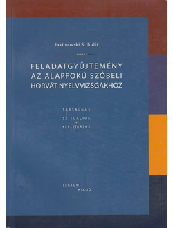 Feladatgyűjtemény az alapfokú szóbeli horvát nyelvvizsgákhoz