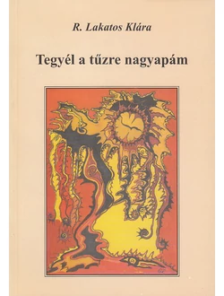 Tegyél a tűzre nagyapám