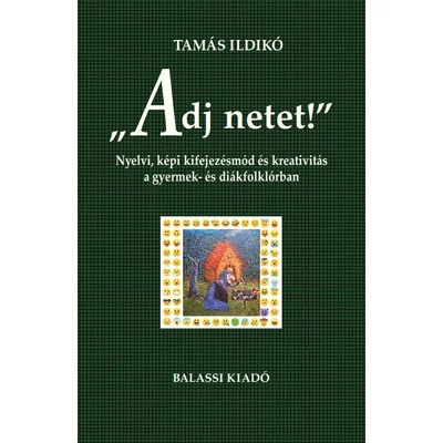 „Adj netet!”