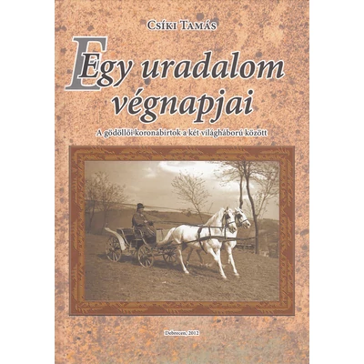 Egy uradalom végnapjai