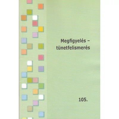 Megfigyelés - tünetfelismerés