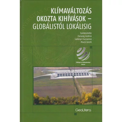 Klímaváltozás okozta kihívások – globálistól lokálisig