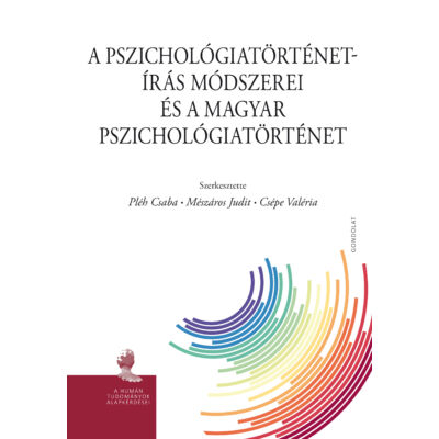A pszichológiatörténet-írás módszerei és a magyar pszichológiatörténet