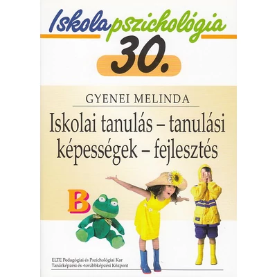 Iskolai tanulás - tanulási képességek - fejlesztés